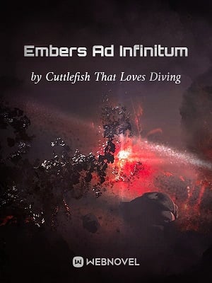 Embers Ad Infinitum