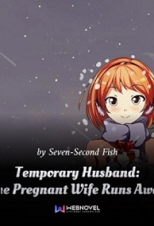 Temporary Husband: The Pregnant Wife Runs Away