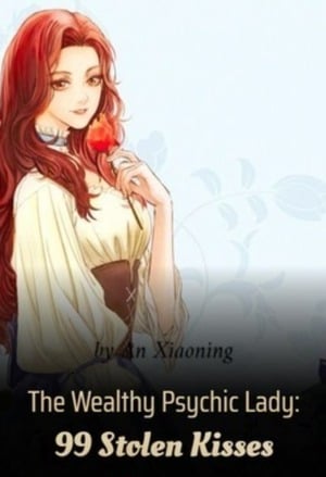 The Wealthy Psychic Lady: 99 Stolen Kisses